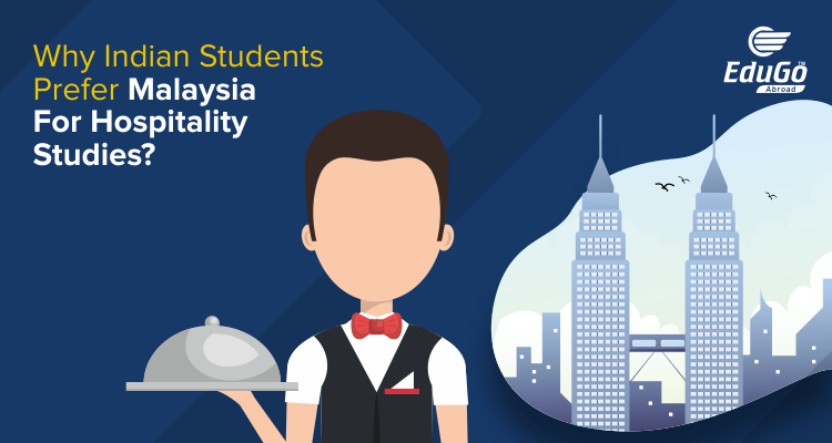 Why Indian students prefer Malaysia for Hospitality Studies