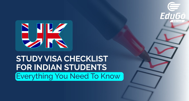Study In UK UK Study Visa Checklist For Indian Students Everything You Need To Know