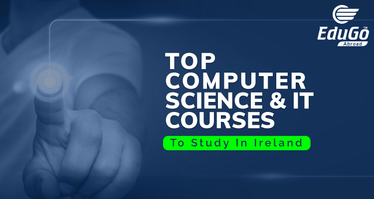 Top Computer Science And IT Courses To Study In Ireland