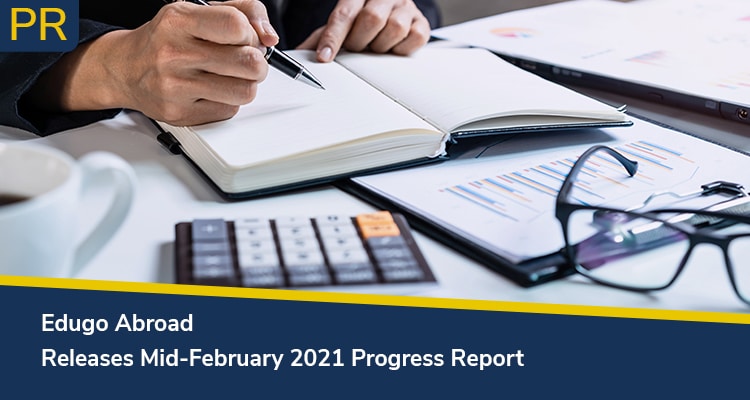 Edugo Abroad Releases Mid February 2021 Progress Report