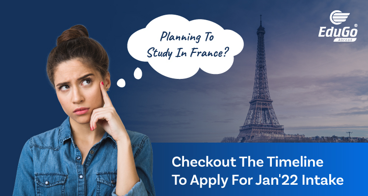 Planning To Study In France – Checkout The Timeline To Apply For Jan. 2022 Intake Study In Frane