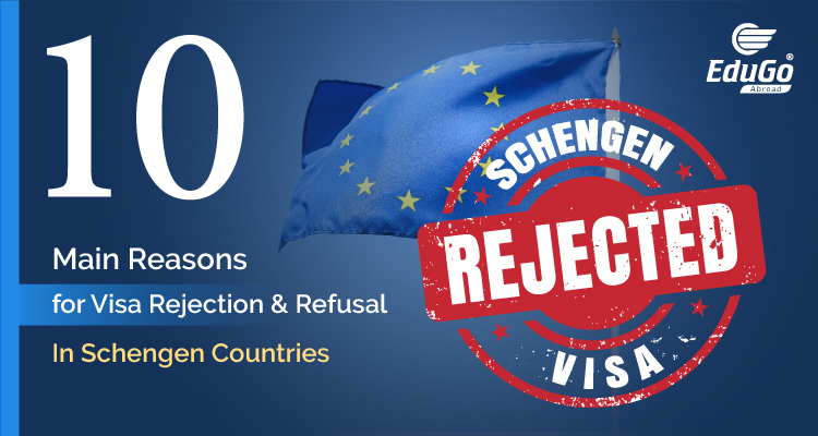 10 Main Reasons for Visa Rejection and Refusal In Schengen Countries