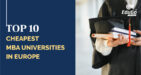 Affordable MBA Colleges in Europe for Indian Students