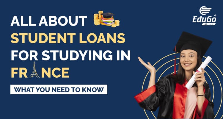 All About Student Loans for Studying in France