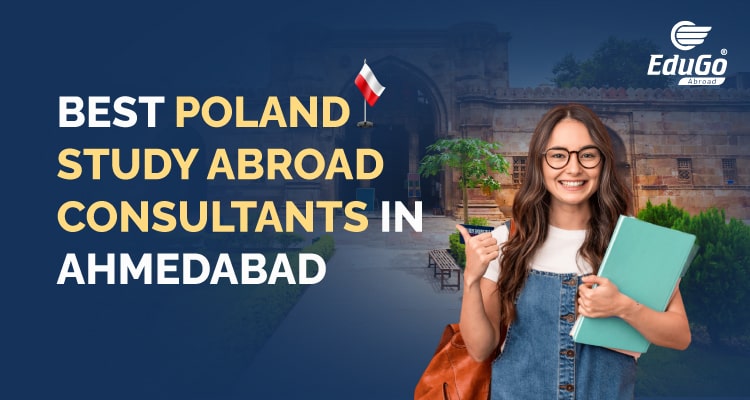 Best Poland Study Abroad Consultants in Ahmedabad